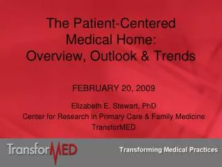 The Patient-Centered Medical Home: Overview, Outlook &amp; Trends