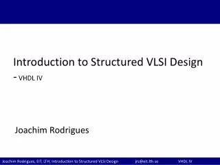 Introduction to Structured VLSI Design - VHDL IV