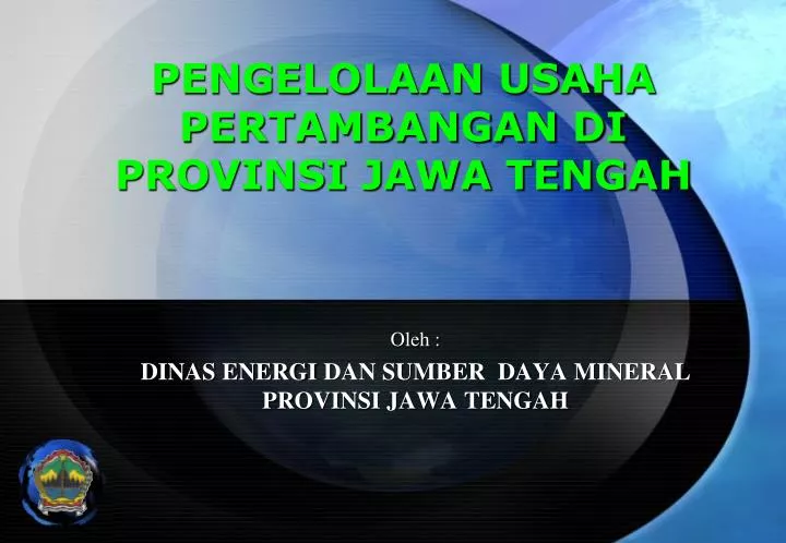 pengelolaan usaha pertambangan di provinsi jawa tengah