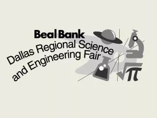 BEAL BANK DALLAS REGIONAL SCIENCE &amp; ENGINEERING FAIR 54 th YEAR