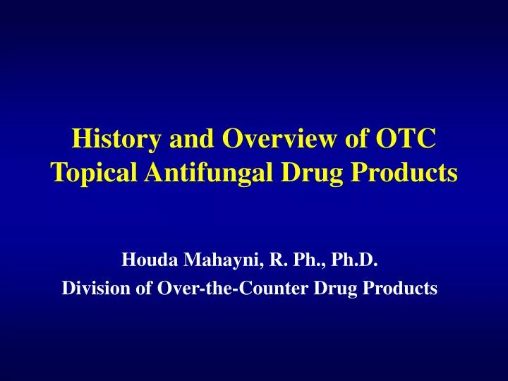 history and overview of otc topical antifungal drug products