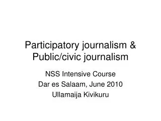 Participatory journalism &amp; Public/civic journalism
