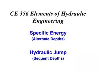 CE 356 Elements of Hydraulic Engineering