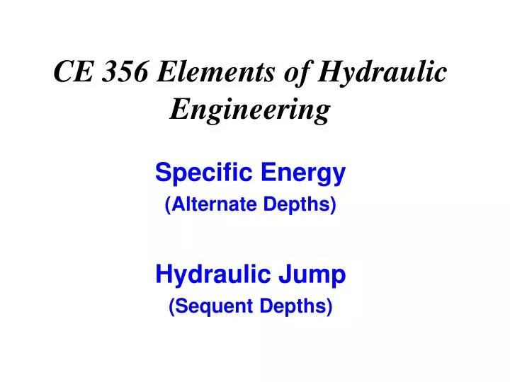 ce 356 elements of hydraulic engineering