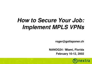 How to Secure Your Job: Implement MPLS VPNs