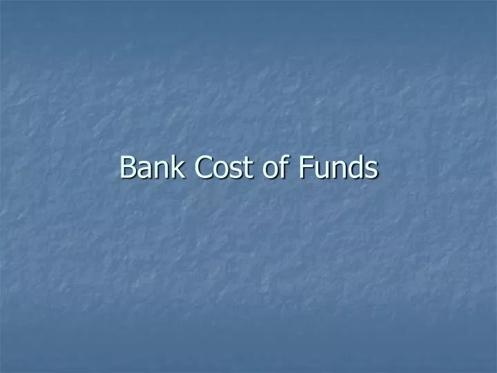 bank cost of funds