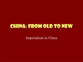 China: from old to new
