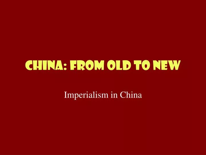 china from old to new