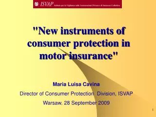 &quot;New instruments of consumer protection in motor insurance&quot;