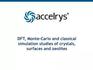 DFT, Monte-Carlo and classical simulation studies of crystals, surfaces and zeolites
