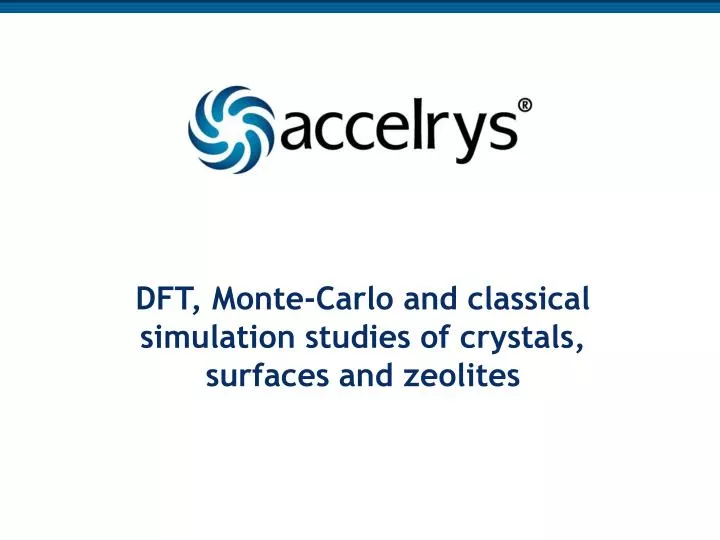 dft monte carlo and classical simulation studies of crystals surfaces and zeolites