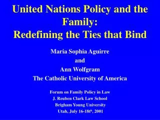United Nations Policy and the Family: Redefining the Ties that Bind