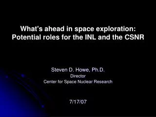 What's ahead in space exploration: Potential roles for the INL and the CSNR