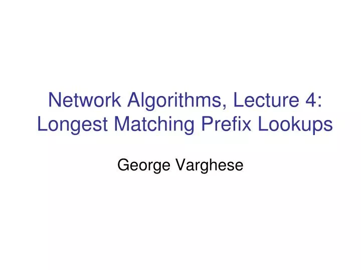 network algorithms lecture 4 longest matching prefix lookups