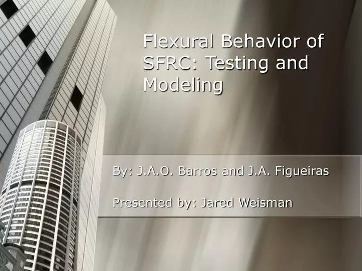 flexural behavior of sfrc testing and modeling