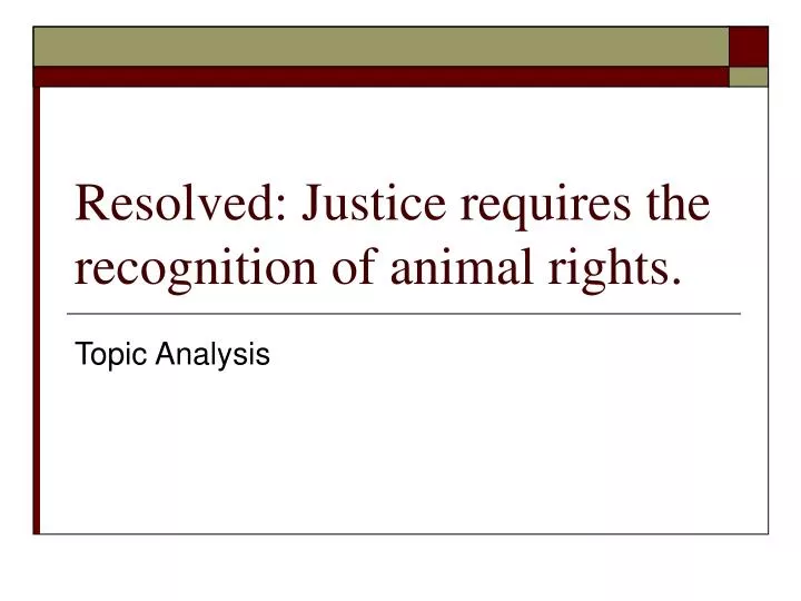 resolved justice requires the recognition of animal rights