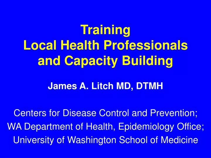 training local health professionals and capacity building