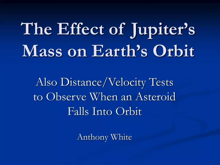 the effect of jupiter s mass on earth s orbit