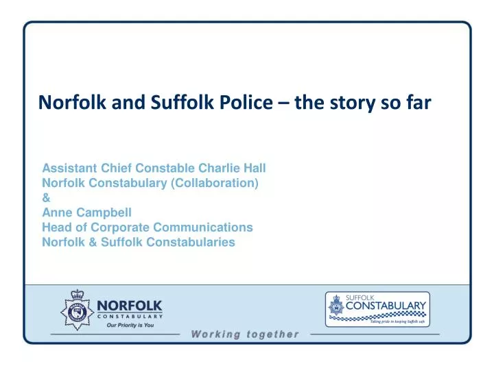 norfolk and suffolk police the story so far