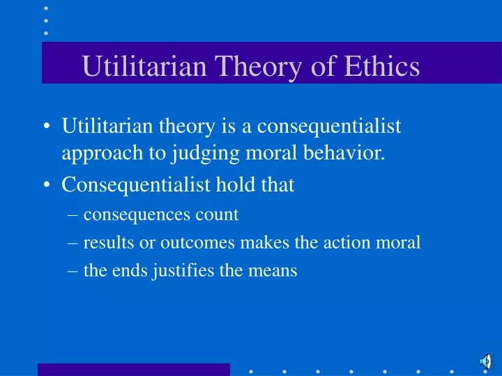 utilitarian theory of ethics