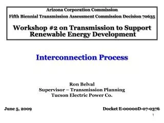 Arizona Corporation Commission Fifth Biennial Transmission Assessment Commission Decision 70635 Workshop #2 on Transmiss