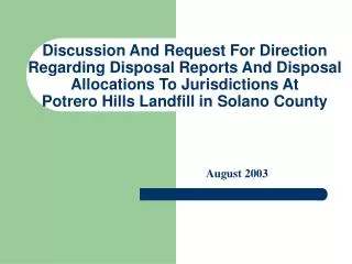 Discussion And Request For Direction Regarding Disposal Reports And Disposal Allocations To Jurisdictions At Potrero Hi