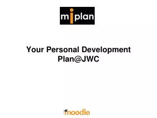 Your Personal Development Plan@JWC