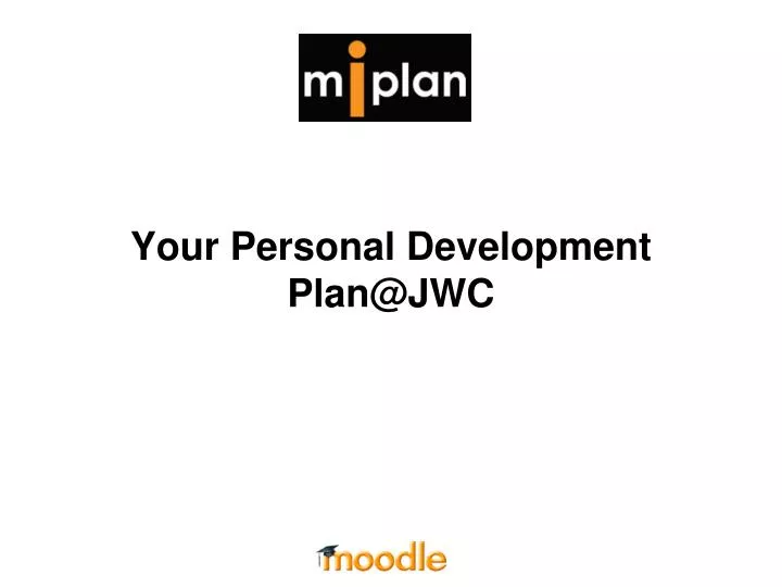 your personal development plan@jwc