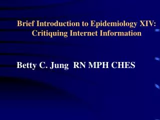 Brief Introduction to Epidemiology XIV: Critiquing Internet Information