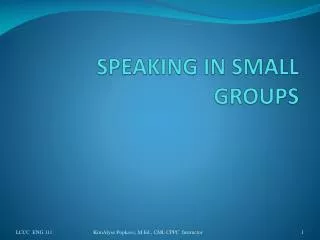 SPEAKING IN SMALL GROUPS