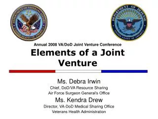 Annual 2008 VA/DoD Joint Venture Conference Elements of a Joint Venture