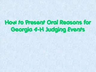 How to Present Oral Reasons for Georgia 4-H Judging Events