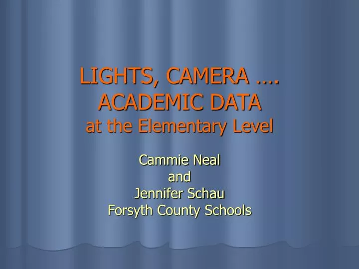 lights camera academic data at the elementary level