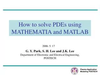 How to solve PDEs using MATHEMATIA and MATLAB