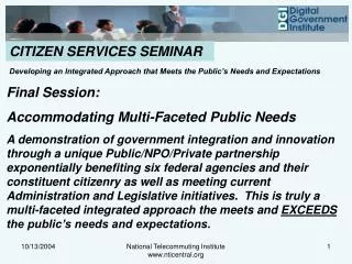 Final Session: Accommodating Multi-Faceted Public Needs