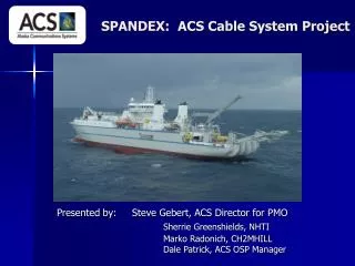 SPANDEX: ACS Cable System Project