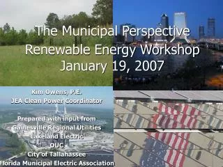 The Municipal Perspective Renewable Energy Workshop January 19, 2007