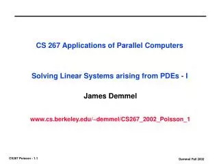 CS 267 Applications of Parallel Computers Solving Linear Systems arising from PDEs - I
