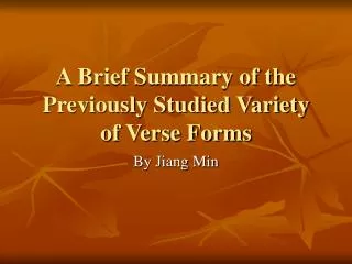 A Brief Summary of the Previously Studied Variety of Verse Forms