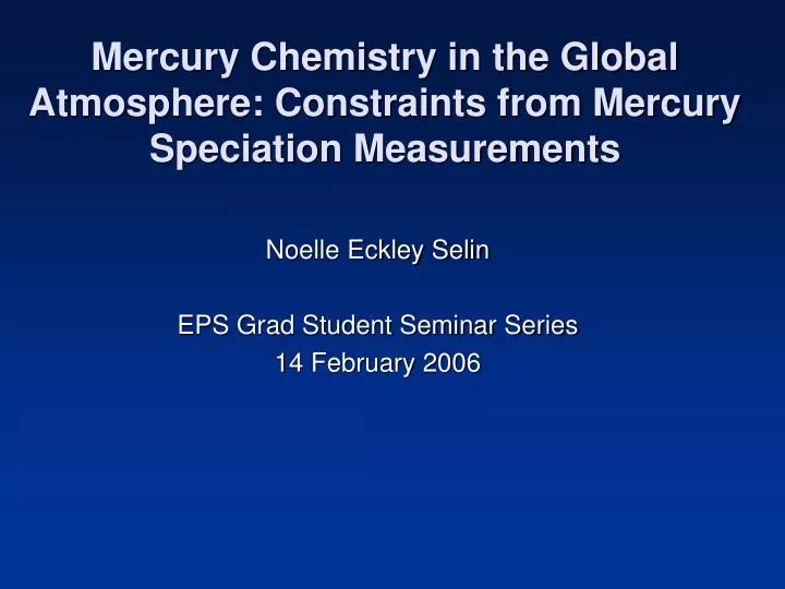 mercury chemistry in the global atmosphere constraints from mercury speciation measurements