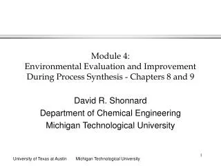 Module 4: Environmental Evaluation and Improvement During Process Synthesis - Chapters 8 and 9
