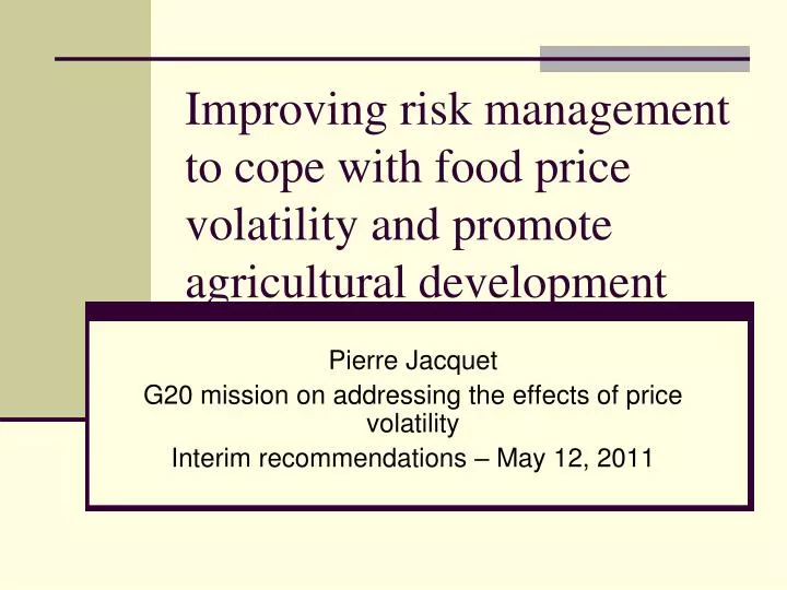 improving risk management to cope with food price volatility and promote agricultural development