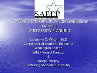 STATE ACTION FOR EDUCATION LEADERSHIP PROJECT SUCCESSION PLANNING