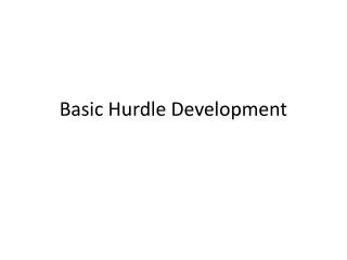 Basic Hurdle Development