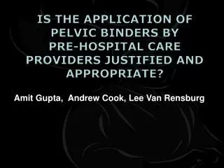 Is the Application of Pelvic Binders by Pre-Hospital Care Providers justified and appropriate?