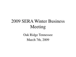 2009 SERA Winter Business Meeting