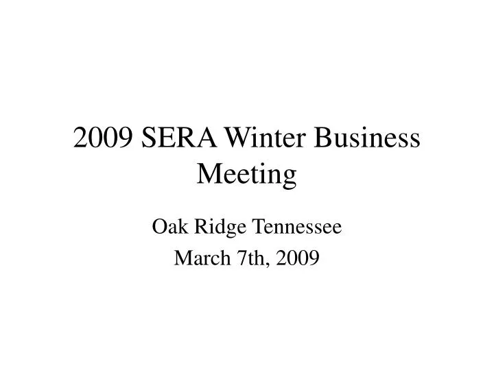 2009 sera winter business meeting