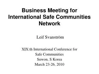 Business Meeting for International Safe Communities Network Leif Svanström