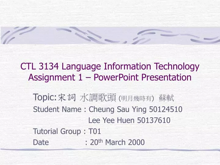 ctl 3134 language information technology assignment 1 powerpoint presentation