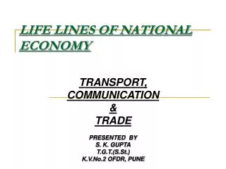 LIFE LINES OF NATIONAL ECONOMY